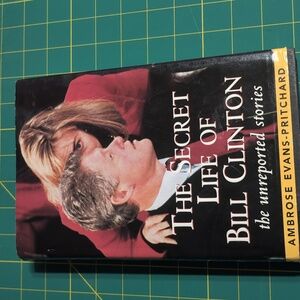 " The secret Life of Bill Clinton, the unreported stories" Hardback"